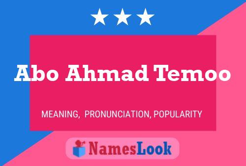 Affiche de nom Abo Ahmad Temoo