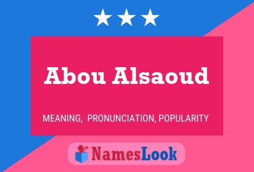 Affiche de nom Abou Alsaoud