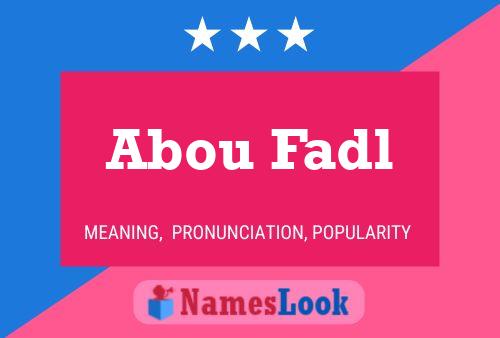 Affiche de nom Abou Fadl