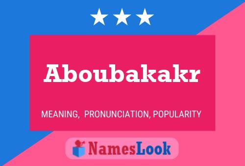 Affiche de nom Aboubakakr