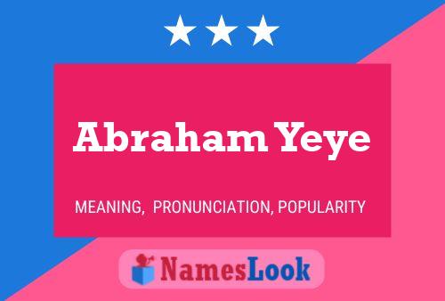 Affiche de nom Abraham Yeye