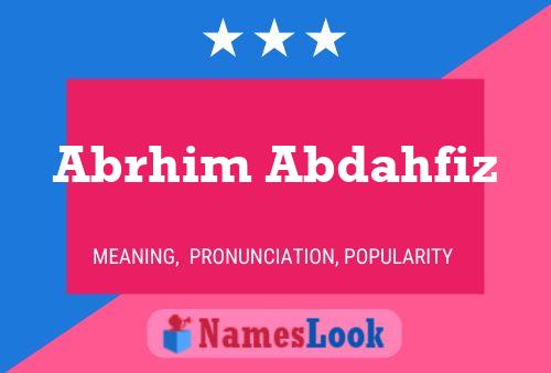 Affiche de nom Abrhim Abdahfiz