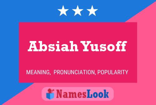 Affiche de nom Absiah Yusoff