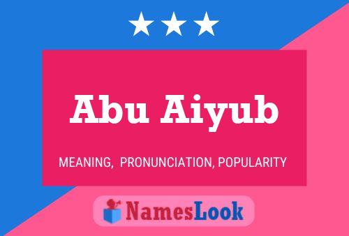 Affiche de nom Abu Aiyub