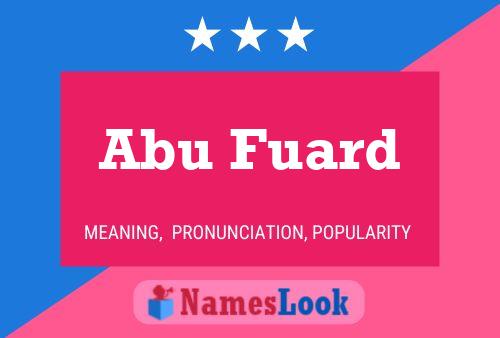 Affiche de nom Abu Fuard