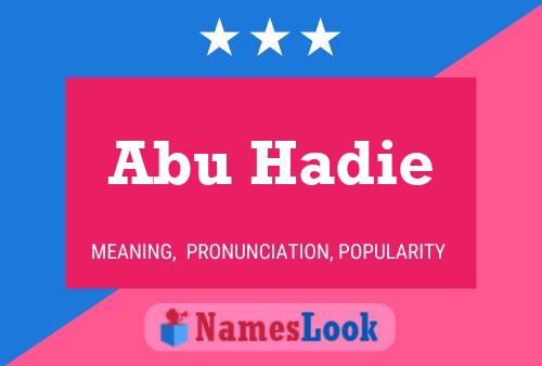 Affiche de nom Abu Hadie