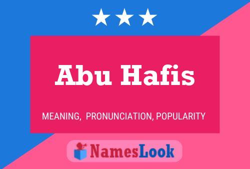 Affiche de nom Abu Hafis