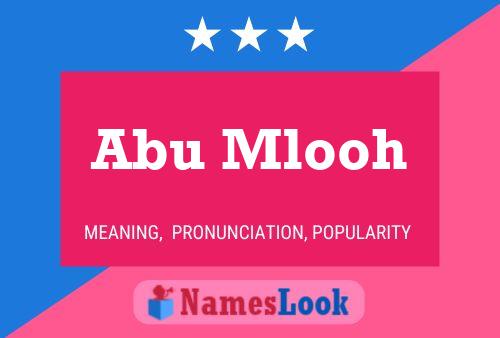 Affiche de nom Abu Mlooh