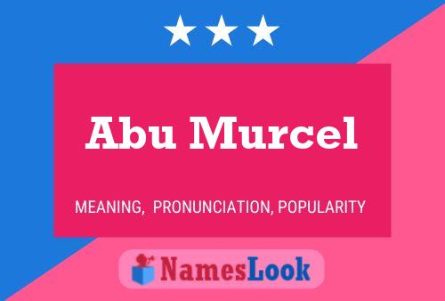 Affiche de nom Abu Murcel