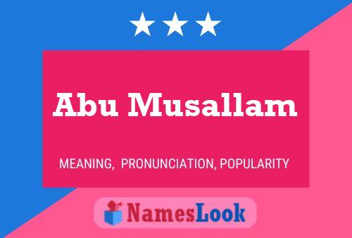 Affiche de nom Abu Musallam