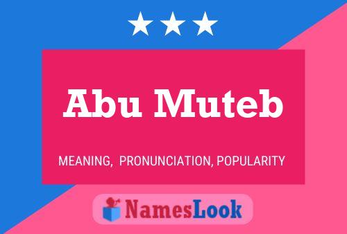 Affiche de nom Abu Muteb