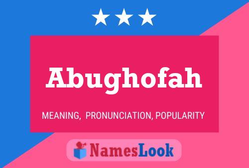 Affiche de nom Abughofah