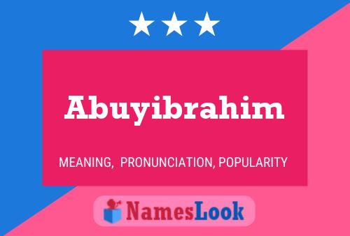 Affiche de nom Abuyibrahim