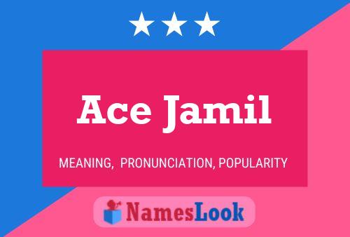 Affiche de nom Ace Jamil