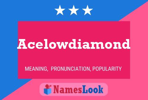 Affiche de nom Acelowdiamond