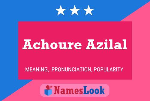 Affiche de nom Achoure Azilal