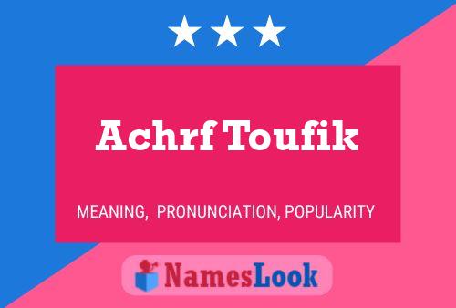 Affiche de nom Achrf Toufik