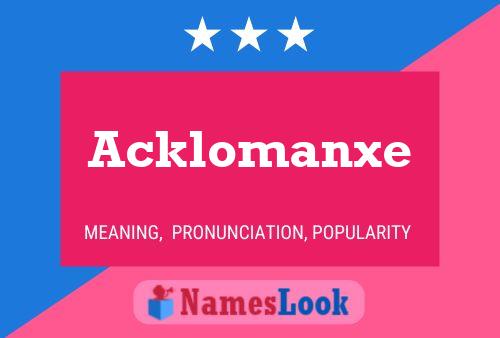 Affiche de nom Acklomanxe