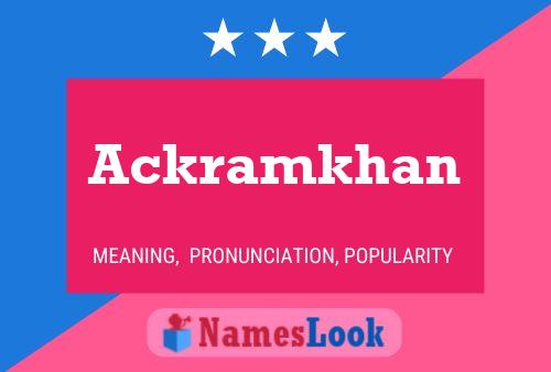 Affiche de nom Ackramkhan