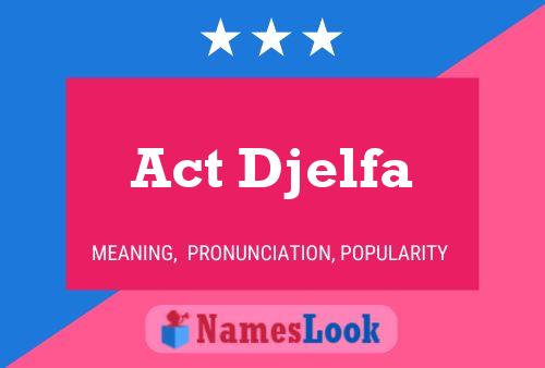 Affiche de nom Act Djelfa