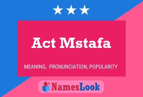 Affiche de nom Act Mstafa