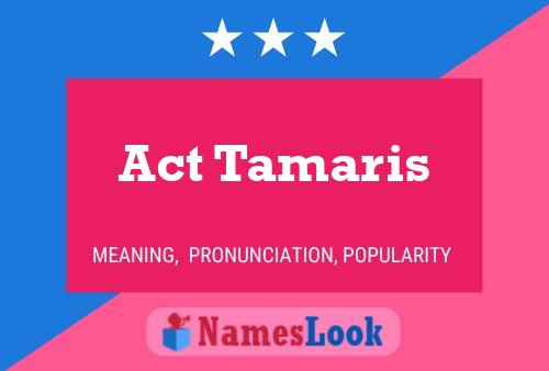 Affiche de nom Act Tamaris