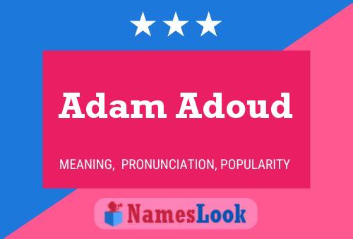 Affiche de nom Adam Adoud