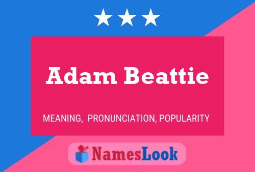 Affiche de nom Adam Beattie