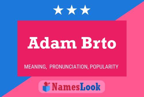 Affiche de nom Adam Brto