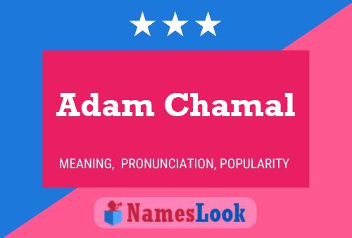 Affiche de nom Adam Chamal