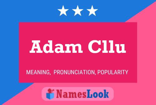 Affiche de nom Adam Cllu