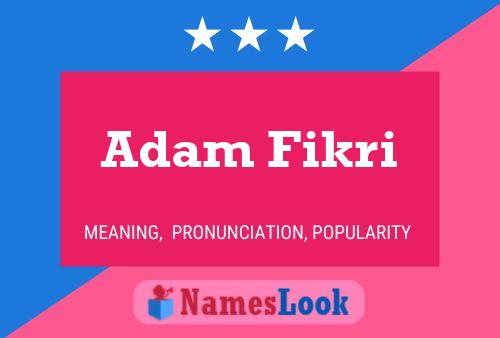 Affiche de nom Adam Fikri