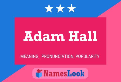 Affiche de nom Adam Hall