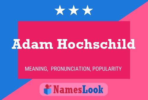 Affiche de nom Adam Hochschild