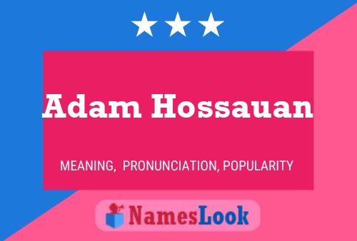 Affiche de nom Adam Hossauan