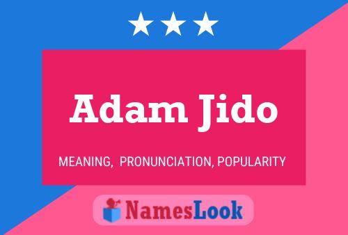 Affiche de nom Adam Jido