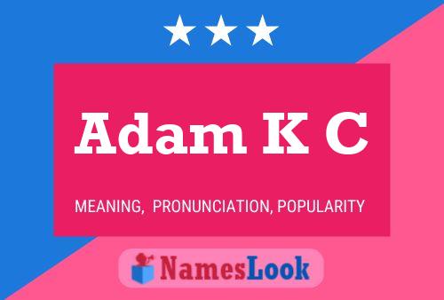 Affiche de nom Adam K C