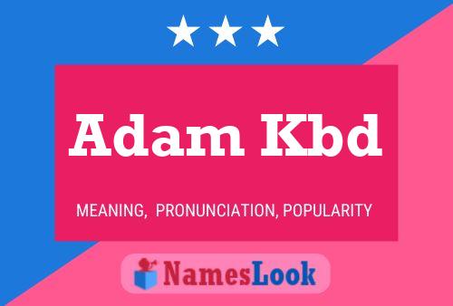 Affiche de nom Adam Kbd