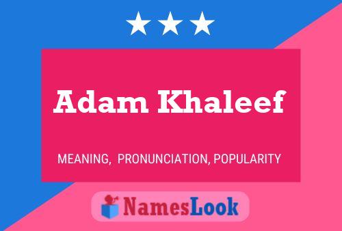 Affiche de nom Adam Khaleef