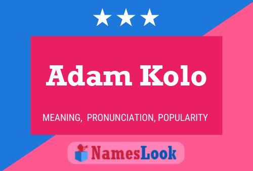 Affiche de nom Adam Kolo