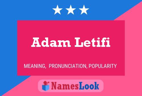 Affiche de nom Adam Letifi