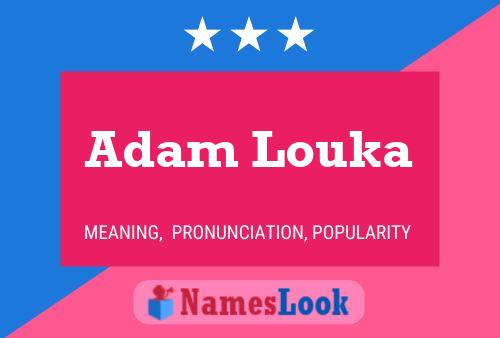 Affiche de nom Adam Louka