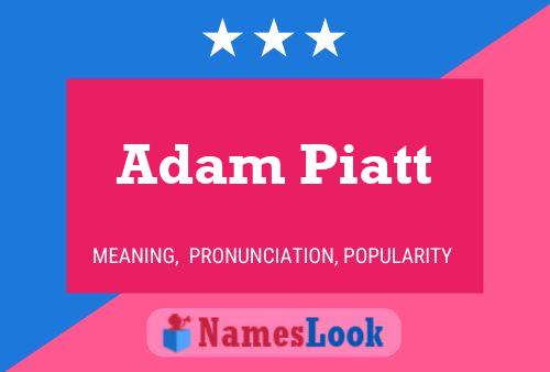 Affiche de nom Adam Piatt