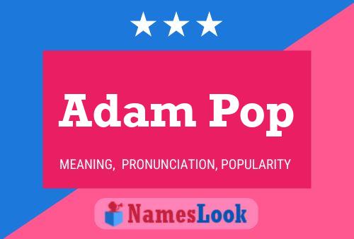 Affiche de nom Adam Pop