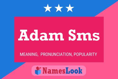 Affiche de nom Adam Sms