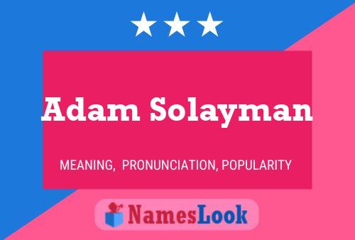 Affiche de nom Adam Solayman