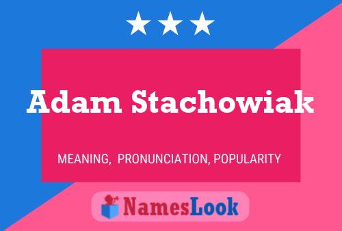 Affiche de nom Adam Stachowiak