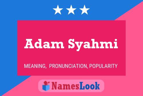 Affiche de nom Adam Syahmi