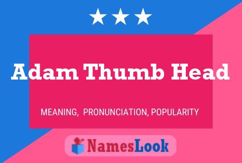 Affiche de nom Adam Thumb Head