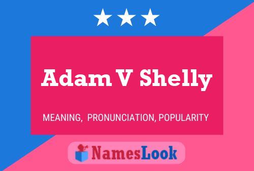 Affiche de nom Adam V Shelly